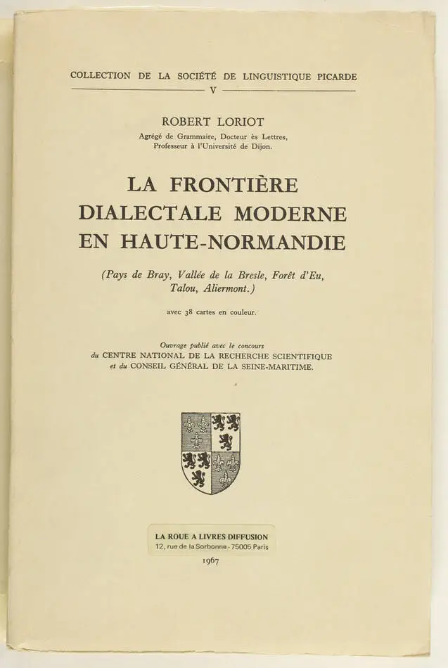 LORIOT - La frontière dialectale moderne en Haute-Normandie - 1967 - Photo 0, livre rare du XXe siècle