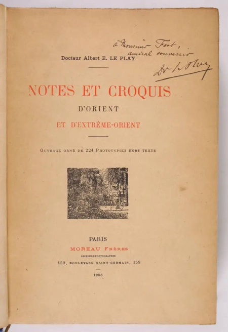 LE PLAY (Docteur Albert E.). Notes et croquis d'Orient et d'Extr&ecirc;me-Orient, livre rare du XXe si&egrave;cle