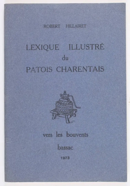 HILLAIRET (Robert). Lexique illustr&eacute; du patois charentais