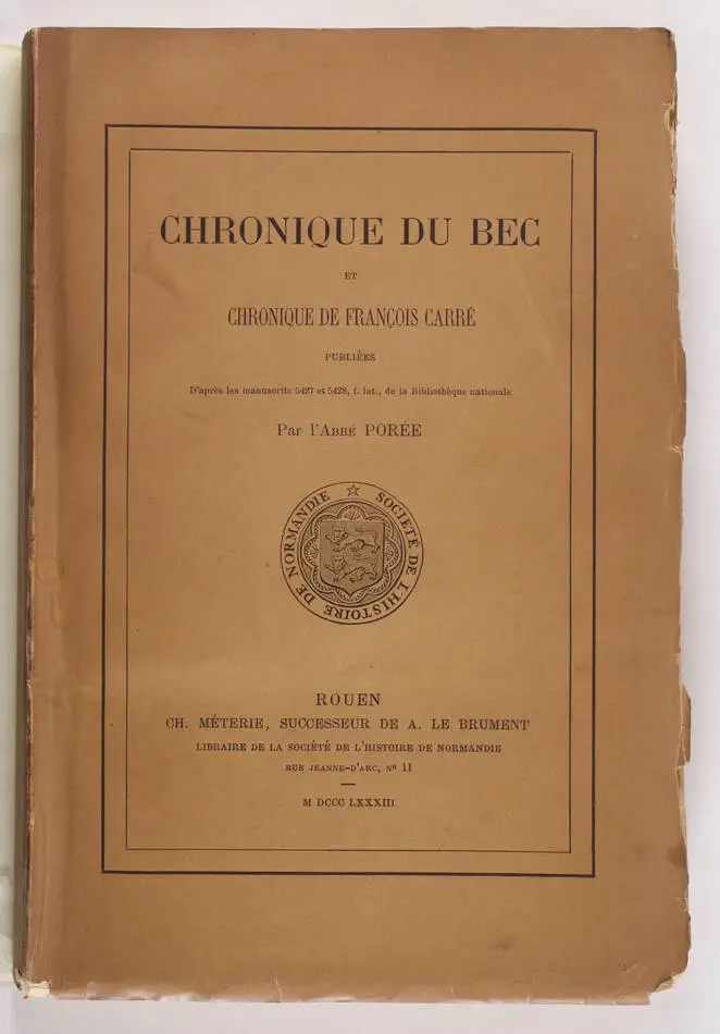 [Normandie] Chronique du Bec + chroniques de Fran&ccedil;ois Carr&eacute; - 1883 - Abb&eacute; Por&eacute;e - Photo 0, livre rare du XIXe si&egrave;cle