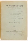 LESENS (Emile) et MADELAINE (Victor) Le Protestantisme dans le pays de Caux (ancien colloque de Caux, Havre et Dieppe except&eacute;s), d'apr&egrave;s les documents rassembl&eacute;s et les notes recueillies par feu M. Emile Lesens, class&eacute;s, coordonn&eacute;s et compl&eacute;t&eacute;s par Victor Madelaine 1906, livre rare du XXe si&egrave;cle