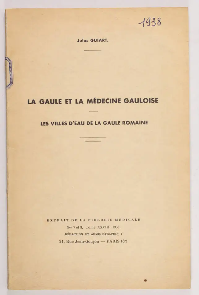 GUIART - La Gaule et la médecine gauloise. Les villes d eau de la gaule - 1938 - Photo 0, livre rare du XXe siècle