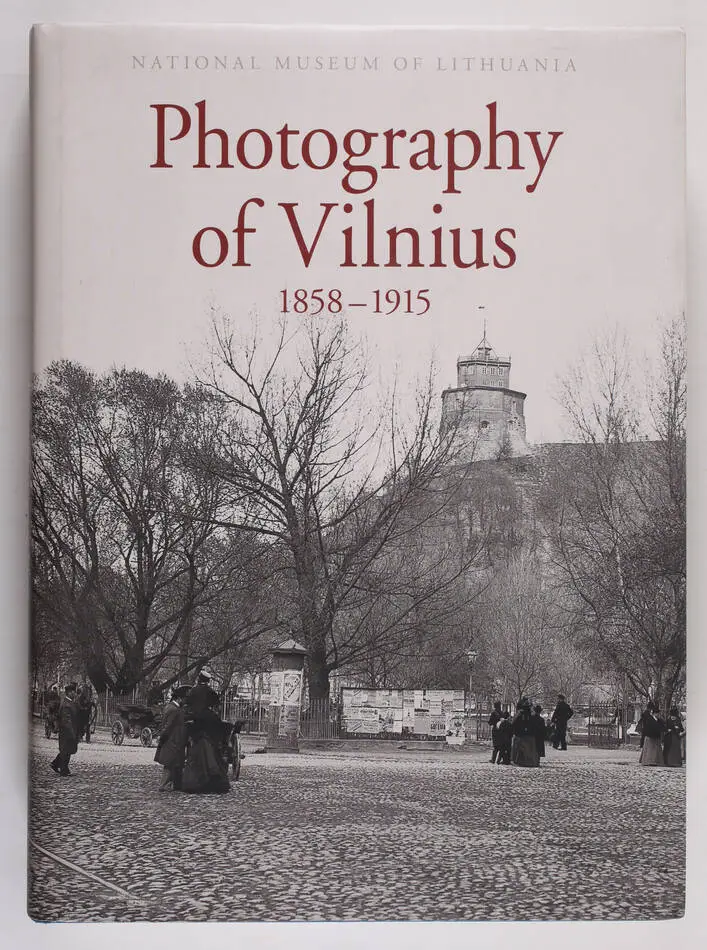 MATULYTE - Photography of Vilnius. 1858-1915 - 2001 - Photo 0, livre rare du XXIe siècle