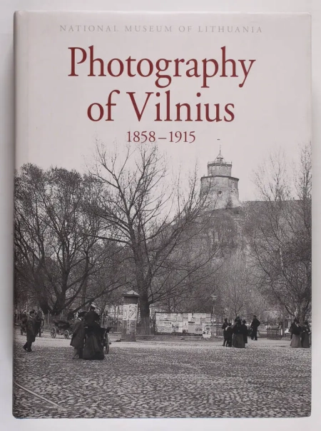 MATULYTE (Margarita). Photography of Vilnius. 1858-1915