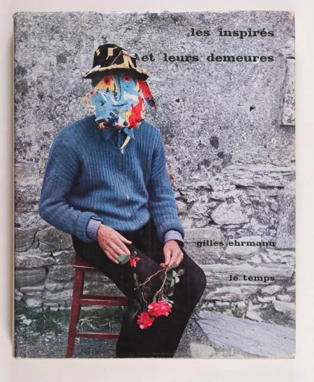 EHRMANN (Gilles). Les inspir&eacute;s et leurs demeures, livre rare du XXe si&egrave;cle