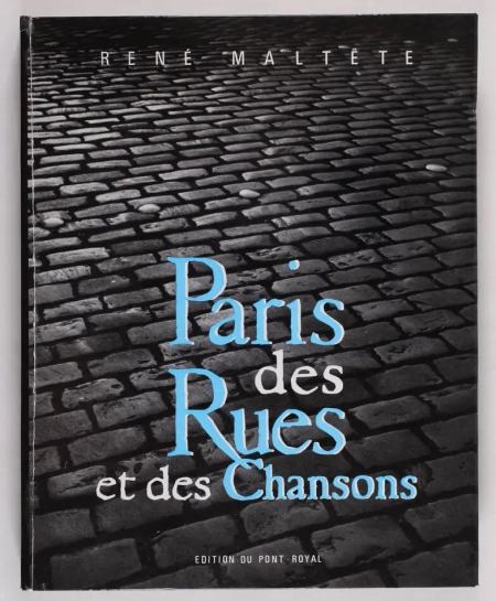 MALTETE (René). Paris des rues et des chansons, livre rare du XXe siècle