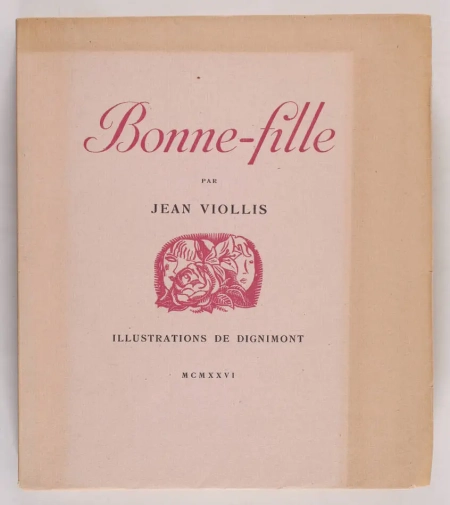 VIOLLIS - Bonne-fille - 1926 -  Ill. de Dignimont - 1/90 Hollande - Photo 1, livre rare du XXe si&egrave;cle