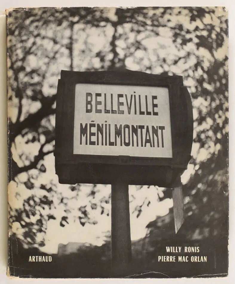 [Photographie] Willy Ronis et Mac Orlan - Belleville, M&eacute;nilmontant - 1954 - Photo 0, livre rare du XXe si&egrave;cle