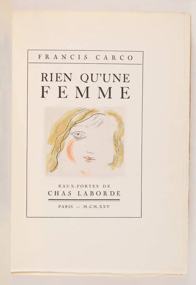 CARCO - Rien qu une femme - 1925 - Eaux fortes de Chas-Laborde - Photo 2, livre rare du XXe siècle