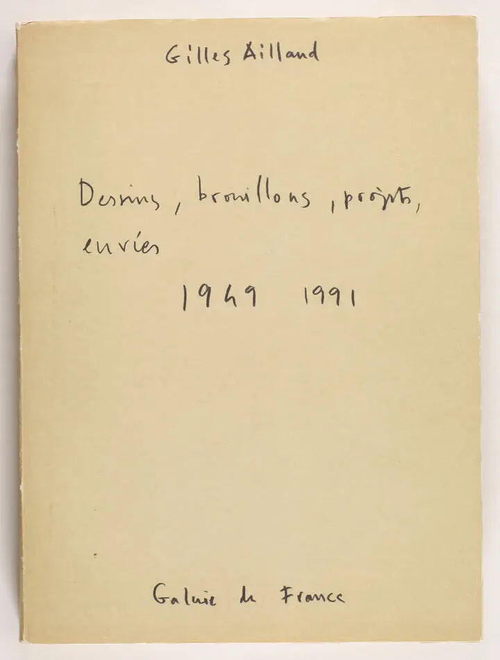 Gilles Aillaud - Dessins, brouillons, projets, envies. 1949-1991 - Photo 0, livre rare du XXe si&egrave;cle