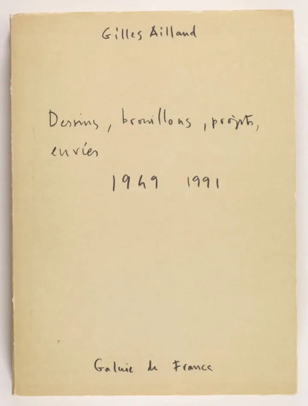 AILLAUD (Gilles). Gilles Aillaud. Dessins, brouillons, projets, envies. 1949-1991, livre rare du XXe siècle