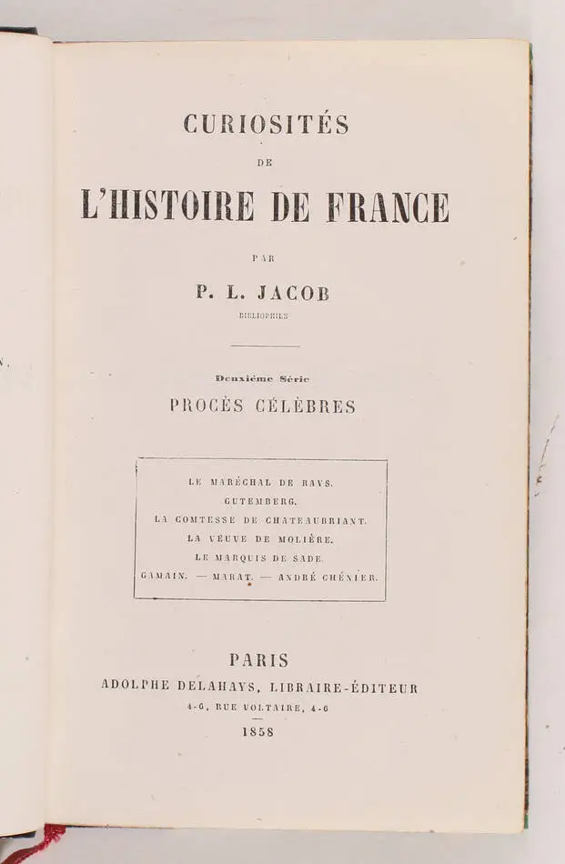 Bibliophile JACOB - Curiosités de l histoire de France - 1858 - 2 volumes - Photo 2, livre rare du XIXe siècle