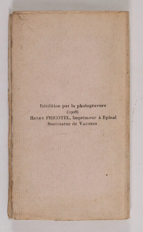 [Lorraine] Almanach d Epinal - 1772 - (1908) - Photo 2, livre rare du XXe si&egrave;cle