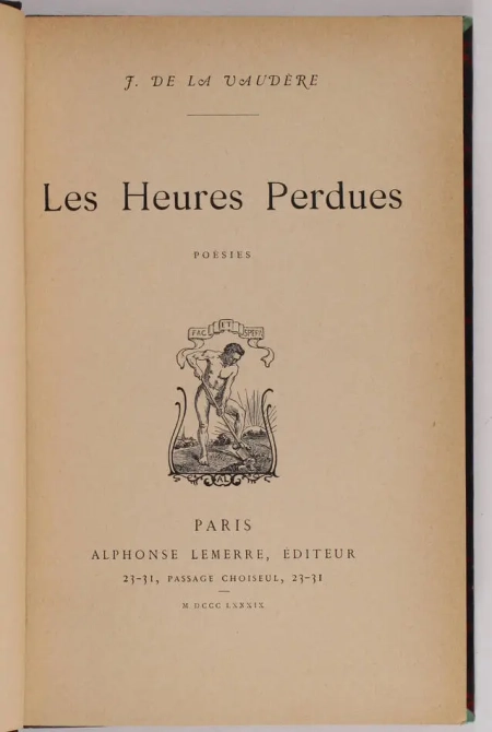 Jane de la VAUDERE - Les heures perdues. Po&eacute;sies  - 1889 - EO - Photo 1, livre rare du XIXe si&egrave;cle