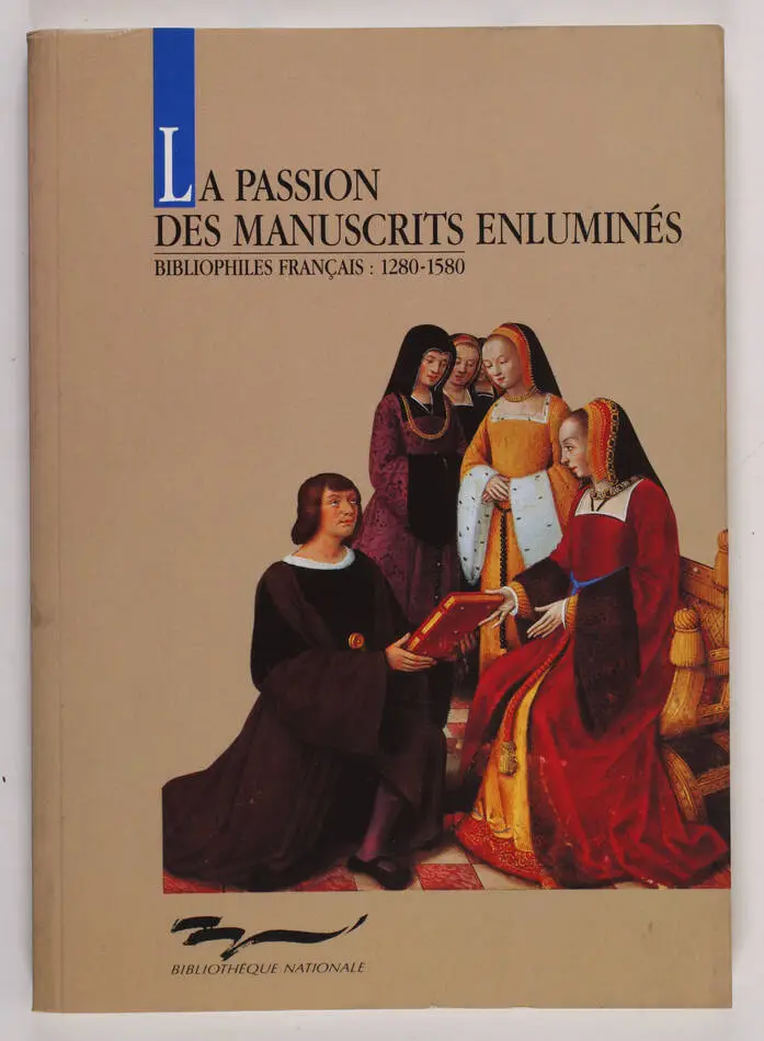 AVRIL La passion des manuscrits enlumin&eacute;s. Bibliophiles fran&ccedil;ais : cat. 1991 - Photo 0, livre rare du XXe si&egrave;cle