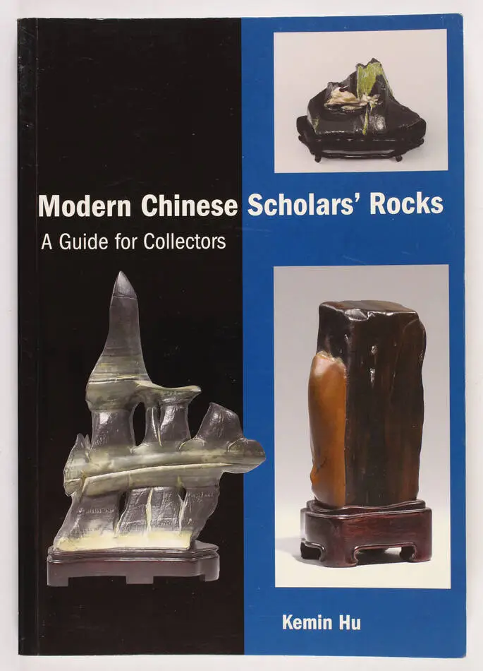 Kemin Hu - Modern Chinese Scholars’ Rocks: A Guide for Collectors - 2006 - Photo 0, livre rare du XXIe siècle