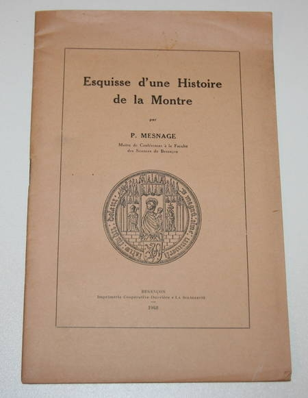 Mesnage - Esquisse d'une histoire de la montre - 1948 - Photo 0 - livre de bibliophilie