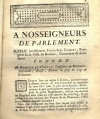. A nosseigneurs de parlement, supplie humblement Joseph Suel Lambert, bourgeois de la ville de Romans, demandeur et accusateur, contre Me Remond du Chelas, conseiller au parlement,  défendeur, accusé. Décrété de prise de corps et contumax. [Suivi de :] Arrêt de la cour de Parlement ... qui condamne Jacques François Remond du Chelas à la roue; le nommé Deveau, son domestique, aux galères, etc ...