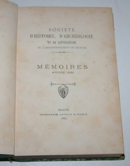Société histoire de Beaune 1886 - Capitaines - Legoux de la Berchère - Ecrivains - Photo 0, livre rare du XIXe siècle