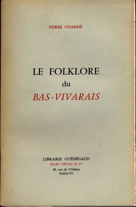 Photo livre n°1. CHARRIE Pierre. Le folklore du Bas-Vivarais, livre rare du XXe siècle