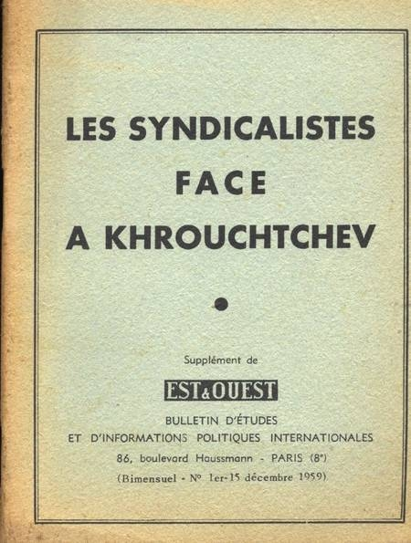 Les syndicalistes face à Khrouchtchev - B. E. I. P. I. - 1959 - Photo 0, livre rare du XXe siècle