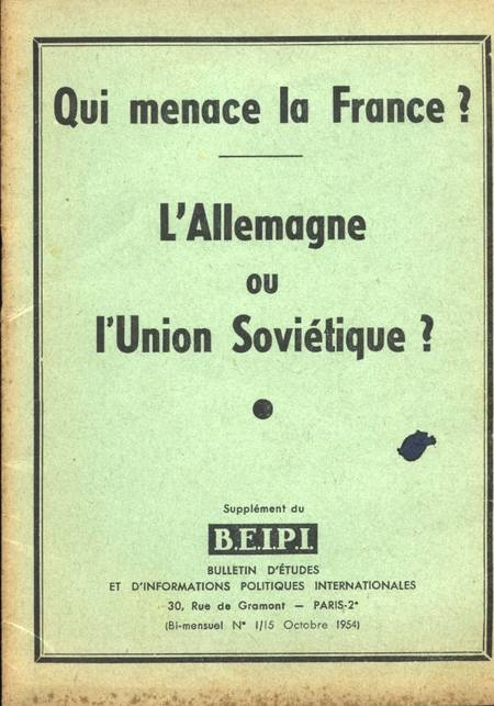 Qui menace la France ? L'Allemagne ou l'Union Soviétique ? B. E. I. P. I. - 1954 - Photo 0, livre rare du XXe siècle