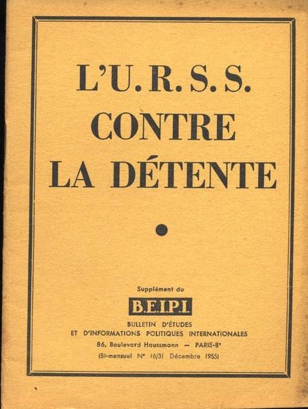 . L'U. R. S. S contre la détente, livre rare du XXe siècle