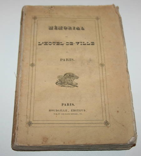 BONNELLIER (Hippolyte). Mémorial de l'hôtel de ville de Paris. 1830, livre rare du XIXe siècle