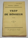 LARROUY (Maurice) - Trop de bonheur - 1928 - EO - Numéroté sur Alfa - Signé - Photo 0, livre rare du XXe siècle