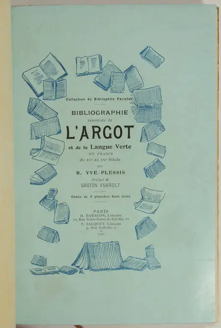 Photo livre n°2. YVE-PLESSIS R. Bibliographie raisonnée de l'argot et, livre rare du XXe siècle