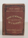 Bonnet - Guide-Itinéraire des trois départements de l Algérie - 1881 - cartes - Photo 1, livre rare du XIXe siècle