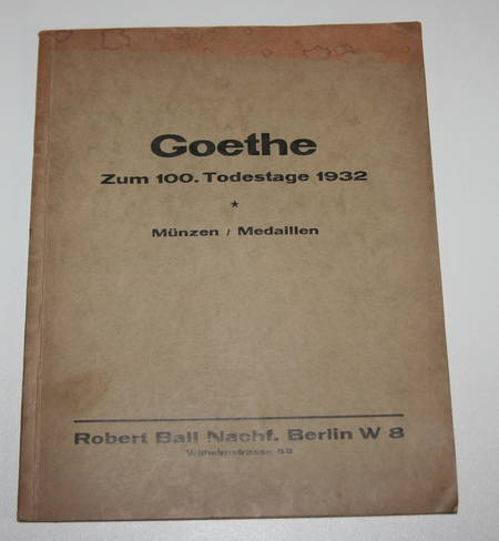 [Numismatique] Goethe. Zum 100. Todestage 1932 - Münzen / Medaillen - Photo 0, livre rare du XXe siècle