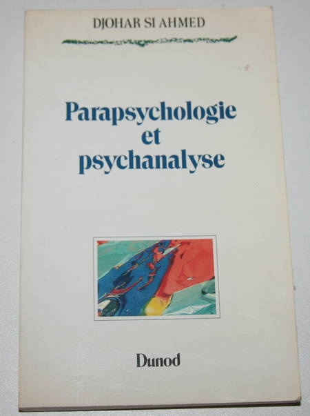 Djohar SI AHMED - Parapsychologie et psychanalyse - 1990 - Photo 0 - livre de bibliophilie