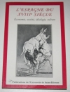 L Espagne au XVIIIe. Economie, société, idéologie, culture - 1997 - Photo 0 - livre de collection