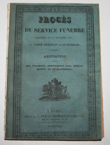 Procès du service funèbre du 14 février 1831, à St Germain Auxerrois. Accusation - Photo 0, livre rare du XIXe siècle