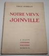 [Champagne Haute-Marne] Humblot - Notre vieux Joinville - 1928-9 - EO rare - Photo 0, livre rare du XXe siècle