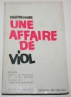 HIMES (Chester) - Une affaire de viol - 1963 - Eo - Photo 0, livre rare du XXe siècle
