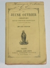 Segur - Le jeune ouvrier chretien - 1875 - Dédicace - Photo 0, livre rare du XIXe siècle