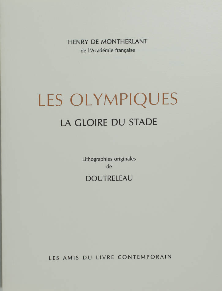 MONTHERLANT - Les Olympiques - Gloire du stade - Lithographies de Doutreleau - Photo 2, livre rare du XXe siècle