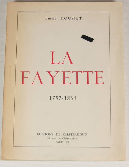 DOUSSET (Emile). La Fayette. 1757-1834, livre rare du XXe siècle