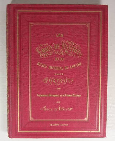 . Les émaux de Petitot du musée impérial du Louvre. Portraits de personnages historiques et de femmes célèbres du siècle de Louis XIV, livre rare du XIXe siècle