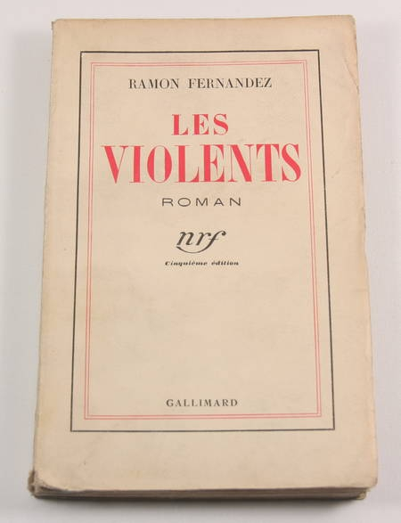FERNANDEZ (Ramon) - Les violents - Gallimard, 1935 - Photo 0 - livre du XXe siècle