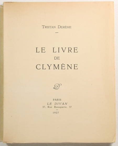 DEREME (Tristan) - Le livre de Clymène - 1927 - EO - Photo 0, livre rare du XXe siècle