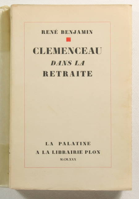 BENJAMIN (René) - Clémenceau dans la retraite - 1930 - EO sur Alfa - Photo 0 - livre d'occasion