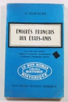 [Amérique] FOURE-SELTER - Emigrés français aux Etats-Unis - - Photo 0, livre rare du XXe siècle