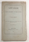 Lagrange - SAINT JEROME et les dames romaines au IVe siècle - 1865 - Photo 0, livre rare du XIXe siècle