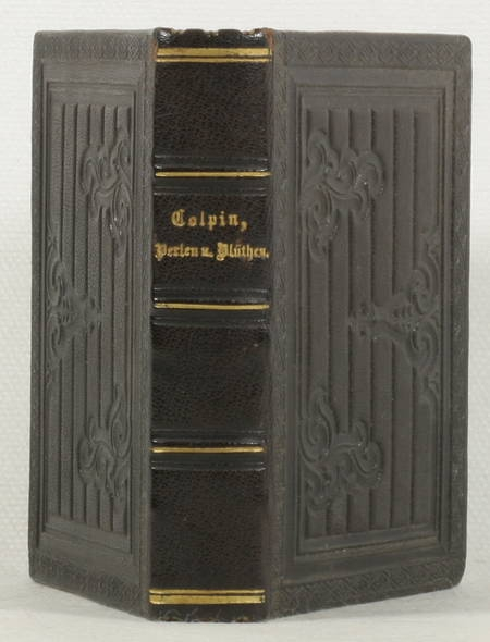 COLPIN (Dr. A.). Perlen und Blüthen aus dem reiche Gottes. Eine sammlung der salbungsvollsten und schönsten gebete der Heiligen und der erleuchteten Diener des Herrn, sowie der Gebete der Kirche. Zum gebrauche bei dem öffentlichen und häuslichen  Gottesdienste für sromme Christen. Herausgegeben von Dr. A. Colpin, katholischer Priester, livre rare du XIXe siècle