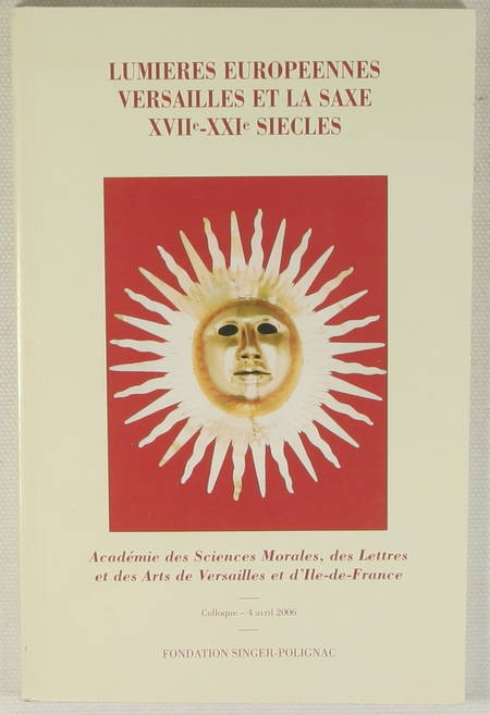 Lumières européennes. Versailles et la Saxe. XVIIe-XXIe siècles - 2006 - Photo 0 - livre de bibliophilie