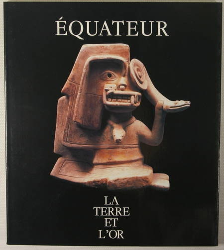 Equateur. La terre et l'or - 1989 - nombreuses illustrations - Photo 0 - livre de collection