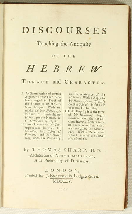 SHARP (Thomas). Discourses touching the antiquity of the hebrew. Tongue and character, livre ancien du XVIIIe siècle